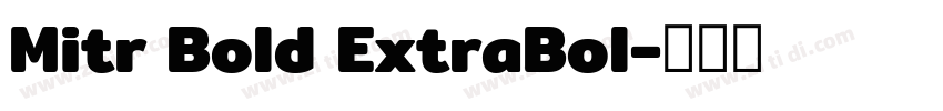 Mitr Bold ExtraBol字体转换